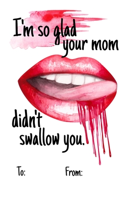I'm so glad your mom didnt swallow you: No need to buy a card! This bookcard is an awesome alternative over priced cards, and it will actual be used b Cover Image
