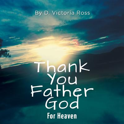 Thank You Father God For Heaven Cover Image