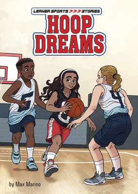 Hoop Dreams (Lerner Sports Stories) | Parnassus Books