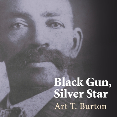Black Gun, Silver Star Lib/E: The Life and Legend of Frontier Marshal Bass Reeves By Arthur T. Burton, Ron Butler (Read by) Cover Image