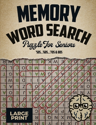 Large Print Memory Word Search Puzzles For Seniors: A Collection of Nostalgic and Relaxing Wordfind Games about Past Events for Adults and Seniors (Wo By Melissa Bauer Cover Image