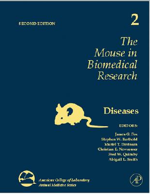 The Mouse in Biomedical Research: Diseases Volume 2 (American College of Laboratory  Animal Medicine #2) (Hardcover) | Hooked