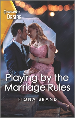 Playing by the Marriage Rules: A Marriage of Convenience Romance By Fiona Brand Cover Image