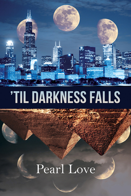 'Til Darkness Falls By Pearl Love Cover Image