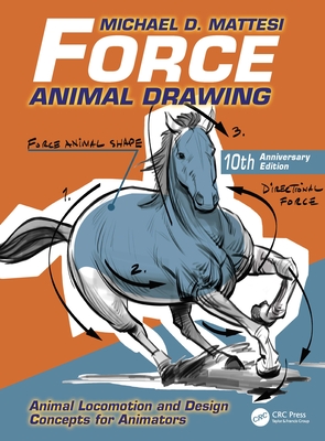 アート・デザイン・音楽 Mike Mattesi Force Force: Animal Drawing: Animal Locomotion and Design Concepts