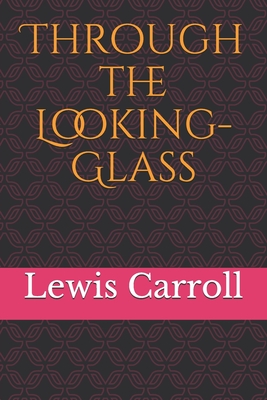Through the Looking-Glass