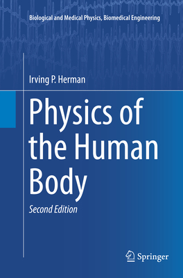 Physics of the Human Body (Biological and Medical Physics) Cover Image