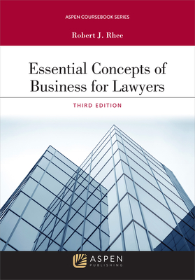 Essential Concepts of Business for Lawyers (Aspen Coursebook) By University Of Florida Levin College Law Cover Image