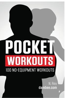 Pocket Workouts - 100 no-equipment Darebee workouts: Train any time, anywhere without a gym or special equipment Cover Image