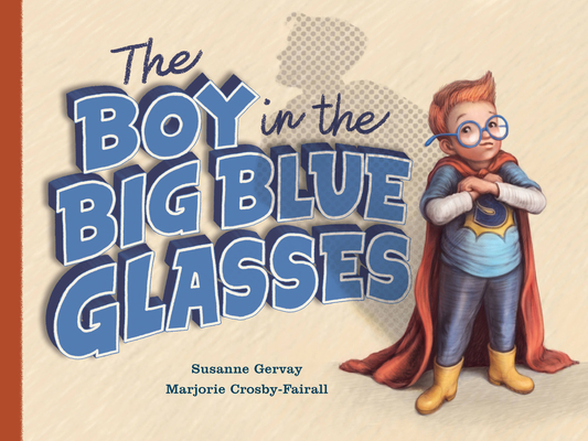 Cover for The Boy in the Big Blue Glasses