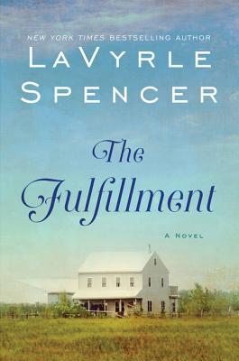 The Fulfillment: A Novel By LaVyrle Spencer Cover Image