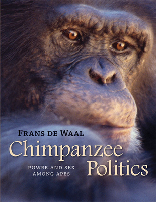 Chimpanzee Politics: Power and Sex Among Apes Cover Image