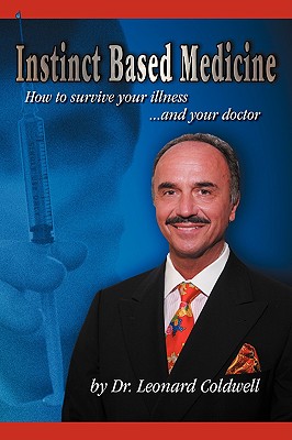 Instinct Based Medicine: How to Survive Your Illness and Your Doctor Cover Image