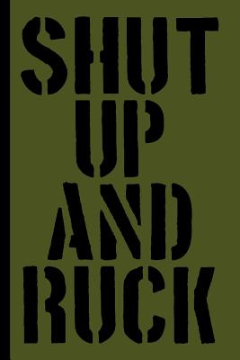 Shut Up And Ruck: A Log Book for Rucking and Running Cover Image