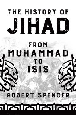 The History of Jihad: From Muhammad to ISIS Cover Image