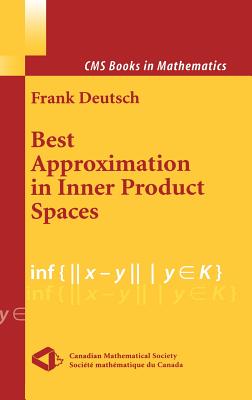 Best Approximation in Inner Product Spaces (CMS Books in Mathematics #7) Cover Image