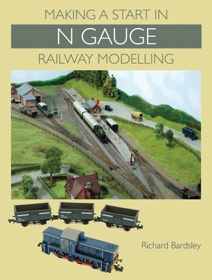 Making a Start in N Gauge Railway Modelling Cover Image