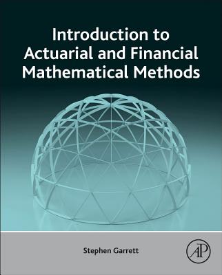 Introduction to Actuarial and Financial Mathematical Methods Cover Image