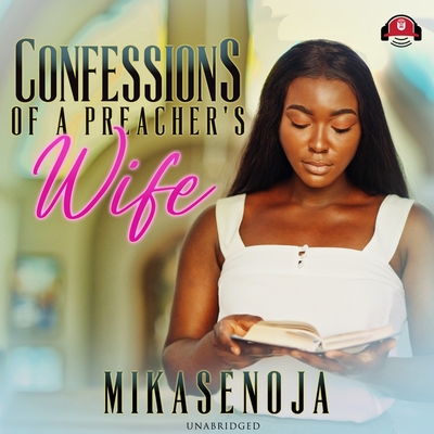 Confessions of a Preacher's Wife Lib/E By Mikasenoja, Mishi Lachappelle (Read by) Cover Image