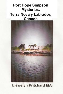 Port Hope Simpson Mysteries Newfoundland & Labrador, Canada: Oral History Nachweis und Interpretation Cover Image