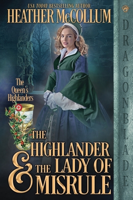 The Highlander & the Lady of Misrule By Heather McCollum Cover Image