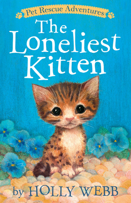 The Loneliest Kitten (Pet Rescue Adventures)