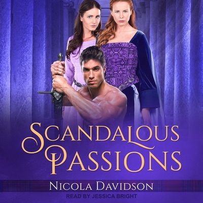 Scandalous Passions By Nicola Davidson, Jessica Bright (Read by), Danielle Cohen (Read by) Cover Image