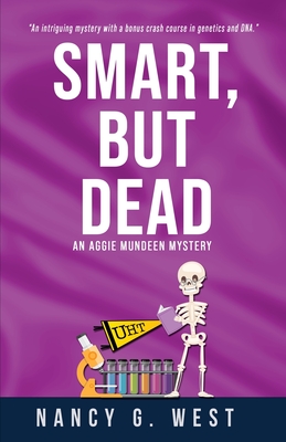 Smart, But Dead: An Aggie Mundeen Mystery By Nancy G. West Cover Image
