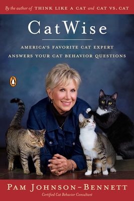 CatWise: America's Favorite Cat Expert Answers Your Cat Behavior Questions By Pam Johnson-Bennett Cover Image
