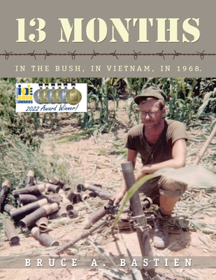 13 Months: In the Bush, in Vietnam, in 1968 Cover Image
