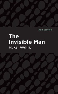 The Invisible Man (Mint Editions (Scientific and Speculative Fiction))