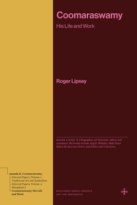 Coomaraswamy: His Life and Work (Bollingen Recollections)