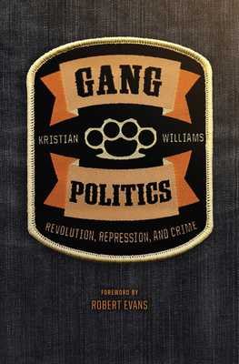 Gang Politics: Revolution, Repression, and Crime Cover Image