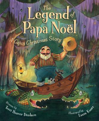 The Legend of Papa Noel: A Cajun Christmas Story (Myths)