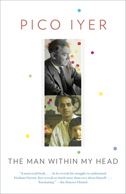 The Man Within My Head By Pico Iyer Cover Image
