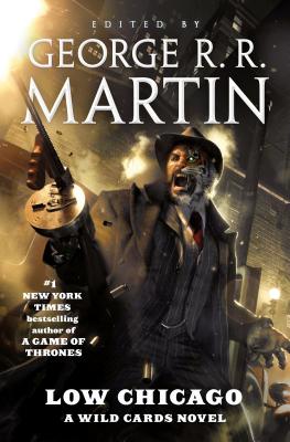 Low Chicago: A Wild Cards Novel (Book Two of the American Triad) Cover Image