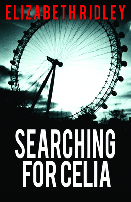 Searching for Celia By Elizabeth Ridley Cover Image