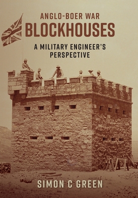 Anglo-Boer War Blockhouses - A Military Engineer's Perspective Cover Image