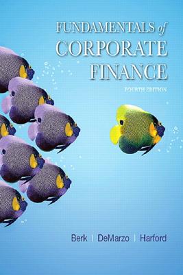 Fundamentals of Corporate Finance (Berk)
