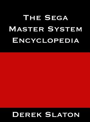 The Sega Master System Encyclopedia