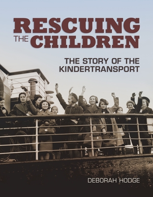 Rescuing the Children: The Story of the Kindertransport Cover Image