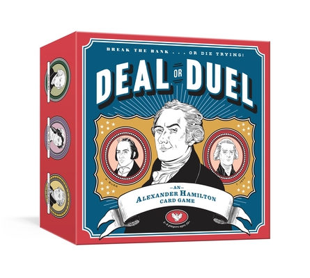 Deal or Duel Hamilton Game: An Alexander Hamilton Card Game: Card Games By Potter Gift Cover Image