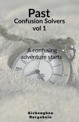 Past confusion Solvers- vol 1 Cover Image