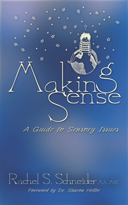 Making Sense: A Guide to Sensory Issues Cover Image