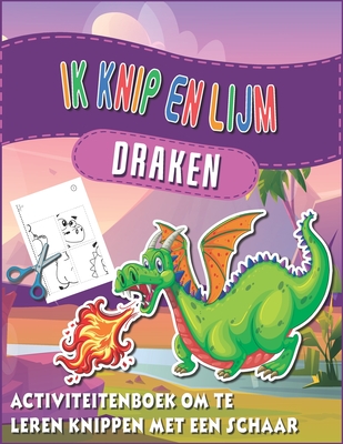 Top Mok been Ik knip en lijm draken: Activiteiten- en knutselboekje om thuis te doen  voor kleuters - Dragon carving book van 4 jaar oud (Paperback) | Golden Lab  Bookshop