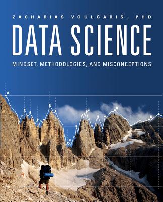 Data Science: Mindset, Methodologies, and Misconceptions Cover Image