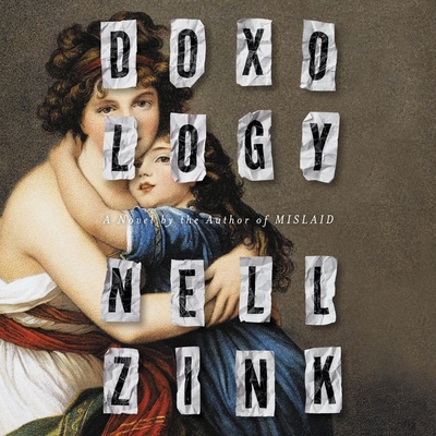 Doxology Lib/E By Nell Zink, Eileen Stevens (Read by) Cover Image