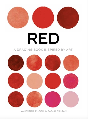 Red: Exploring Color in Art By Valentina Zucchi, Katherine Gregor (Translator) Cover Image