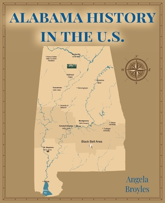 Alabama History in the US By Angela Broyles, Sandi Harvey (Editor), Maria Yasaka Beck (Designed by) Cover Image