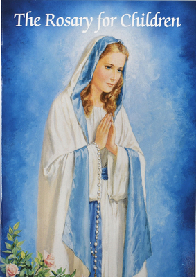 The Rosary for Children (Catholic Classics (Regina Press))